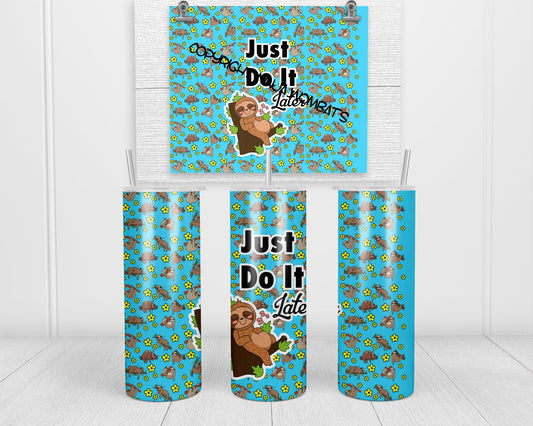 Sloth Tumbler, Cup | 20oz Skinny Tumbler | Funny Gift for Wildlife Lover, Do it Later, Sloth