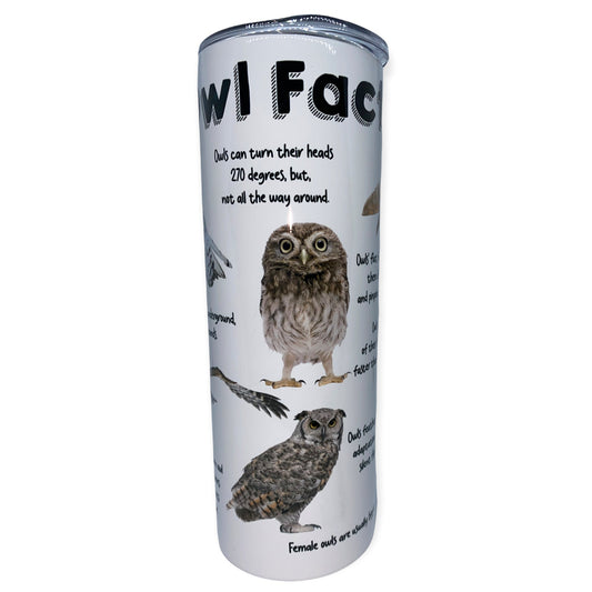 Owls Facts Tumbler, Cup | 20oz Skinny Tumbler | Funny Gift for Wildlife Lover, Endangered Species, Conservation Facts